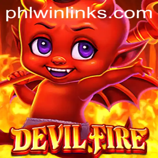 Exploring the Thrilling World of DevilFire and the Rise of PHL WIN